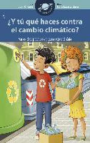 ¿Y tú qué haces contra el cambio climático? Varias ideas prácticas y alguna extraordinaria de Joan Olivares