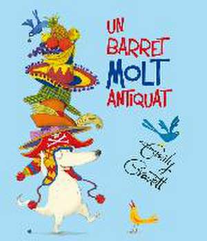 Un barret molt antiquat de Emily Gravett