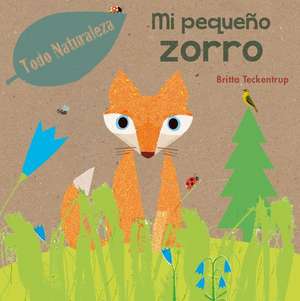 Mi Pequeno Zorro de Britta Teckentrup