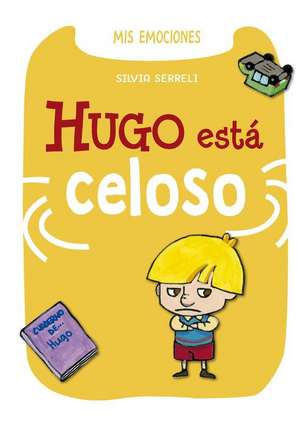 Hugo Esta Celoso de Silvia Serreli