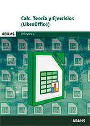 Calc : teoría y ejercicios : LibreOffice