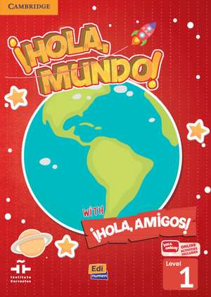 ¡Hola, Mundo!, ¡Hola, Amigos! Level 1 Student's Book plus ELEteca de María Gómez Castro