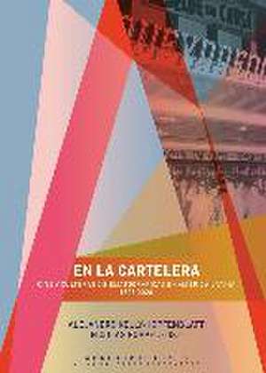 En la cartelera : cine y culturas cinematográficas en América Latina, 1896-2020