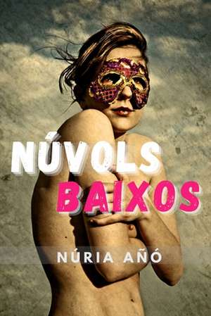 Núvols baixos de Núria Añó