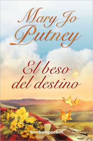 El Beso del Destino = A Kiss of Fate: Culture Shows de Mary Jo Putney