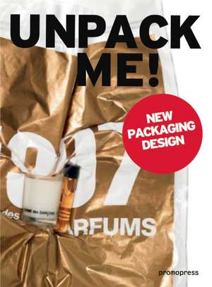 Unpack Me!: New Packaging Design de Wang Shaoqiang