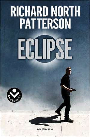 Eclipse de Richard North Patterson