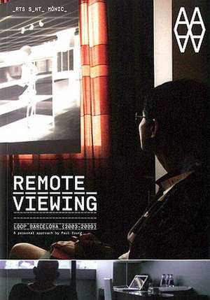 Remote Viewing: Loop Barcelona (2003-2009) de Vicenc Altaio