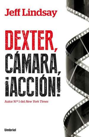 Dexter, Camara, Accion de Jeff Lindsay