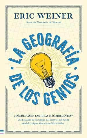 Geografia de Los Genios, La de Eric Weiner