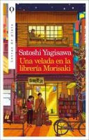 Una Velada En La Libreria Morisaki de Satoshi Yagisawa