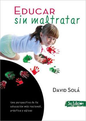 Educar Sin Maltratar de David Sola