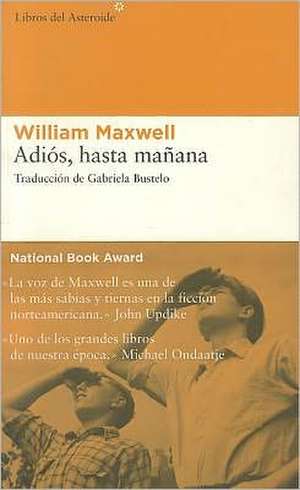 Adios, Hasta Manana: Memorias de Mis Anos En El Gulag Chino de William Maxwell