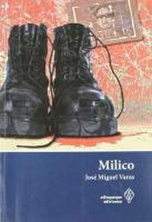 Milico de José Miguel Varas Morel