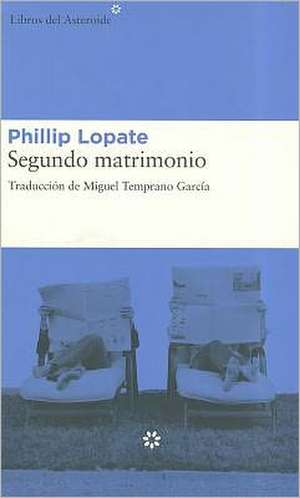 Segundo Matrimonio de Phillip Lopate