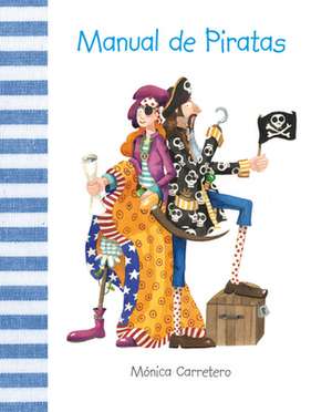 Manual de Piratas de Monica Carretero