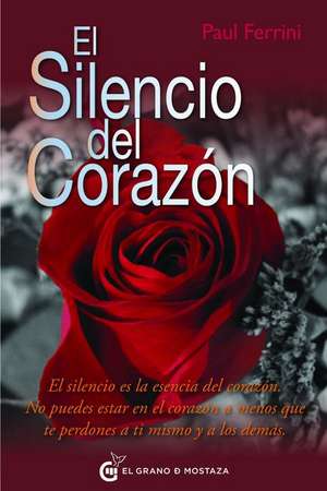 Silencio del Corazon, El de Paul Ferrini