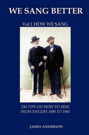 Vol.1 How we sang (first vol. of 'We Sang Better') de James Anderson