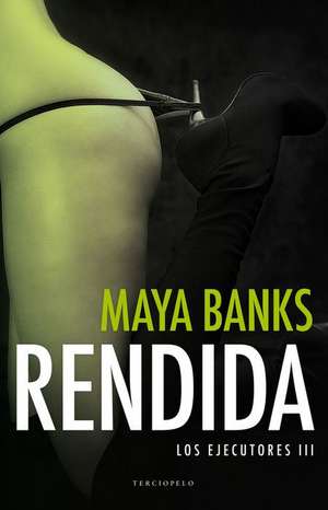 Rendida de Maya Banks