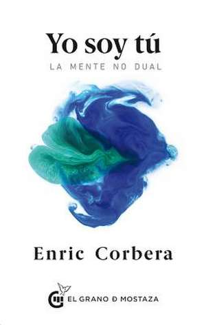 Yo Soy Tu de Enric Corbera Sastre