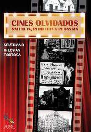 Iglesias Tortosa, S: Cines olvidados