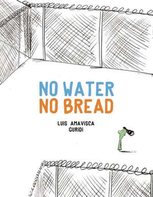 No Water No Bread de Luis Amavisca