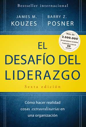 El Desafio del Liderazgo (the Leadership Challenge Spanish Edition) de James M. Kouzes