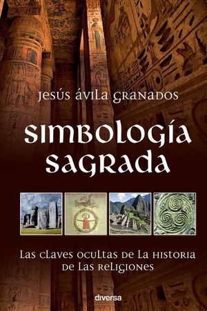 Simbología sagrada de Jesús Ávila Granados