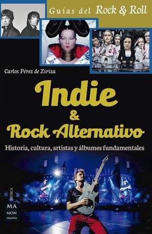 Indie & Rock Alternativo de Carlos Pérez de Ziriza