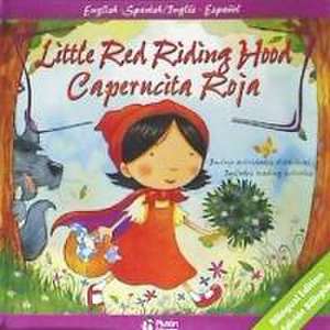 Little Red Riding Hood = Caperucita Roja de Charles Perrault