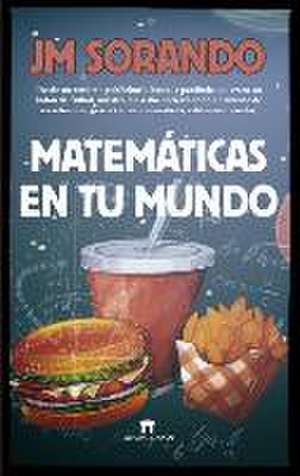 Matematicas En Tu Mundo de Jose Maria Sorando