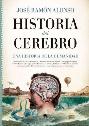 Historia del Cerebro de Jose Ramon Alonso