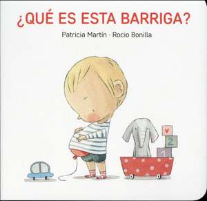 Que Es Esta Barriga? de Patricia Martin