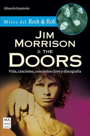 Jim Morrison & the Doors de Eduardo Izquierdo Cabrera