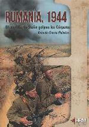 Rumanía 1944 : el martillo de Stalin golpea los Cárpatos de Antonio García Palacios