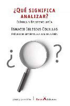 ¿Qué significa analizar? : clínica y epistemología de Ignacio Iglesias Colillas