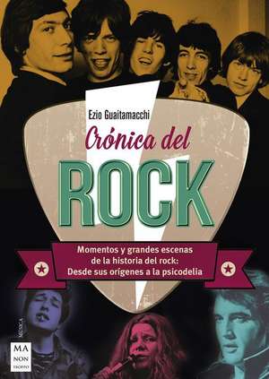 Crónica del Rock de Ezio Guaitamacchi