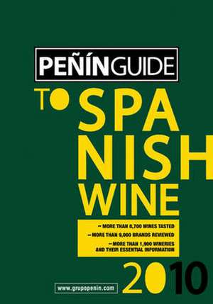 Penin Guide to Spanish Wine 2010 de Jose Penin