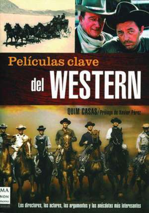 Películas Clave del Western de Quim Casas