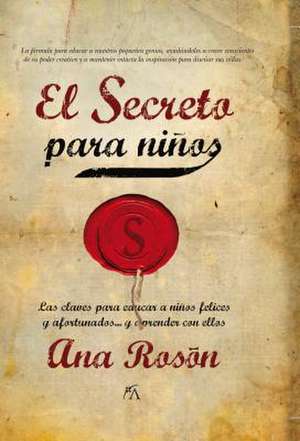 El Secreto Para Ninos de Ana Roson