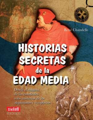 Historias Secretas de la Edad Media = Secret Stories of the Middle Ages: Una Especie en Expansion