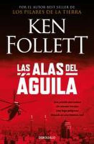 Las Alas del Águila / On Wings of Eagles de Ken Follett