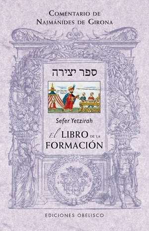 Sefer Yetzirah: El Libro de la Formacion de Julio Peradejordi