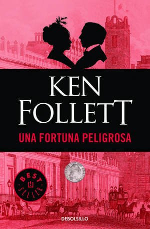 Una fortuna peligrosa / A Dangerous Fortune de Ken Follett