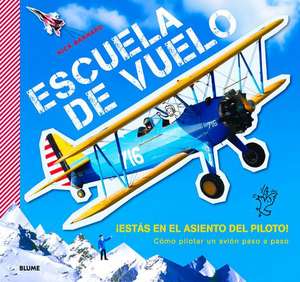 Escuela de Vuelo Como Pilotar Un Avion Paso a Paso de Nick Barnard