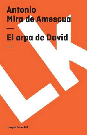 El Arpa de David: Preguntas Divertidas y Respuestas Asombrosas = Why? How? Where? de Antonio Mira de Amescua