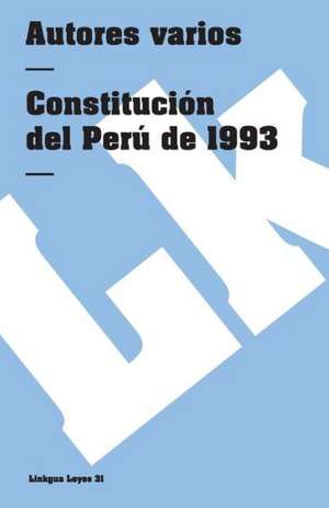 Constitucion del Peru de 1993: Constitucion Politica de la Republica de Columbia de 1991 de Author Autores varios