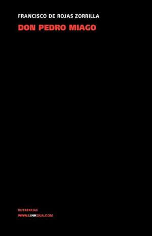 Don Pedro Miago de Francisco de Rojas Zorrilla