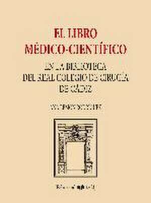 EL LIBRO MEDICO-CIENTIFICO EN LA BIBLIOTECA DEL REAL COLEGIO DE CIRUGIA DE CADIZ