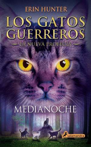 Gatos-Nueva Profecia 01. Medianoche de Erin Hunter